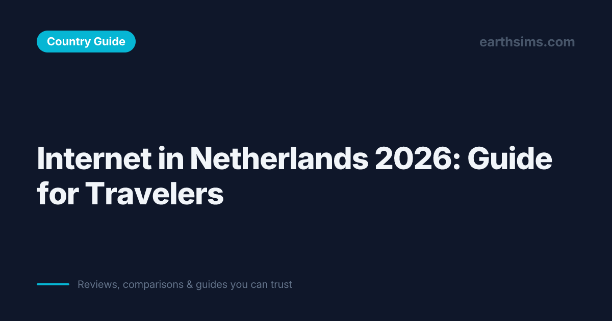 Internet in Netherlands 2026: Guide for Travelers | Earth SIMs