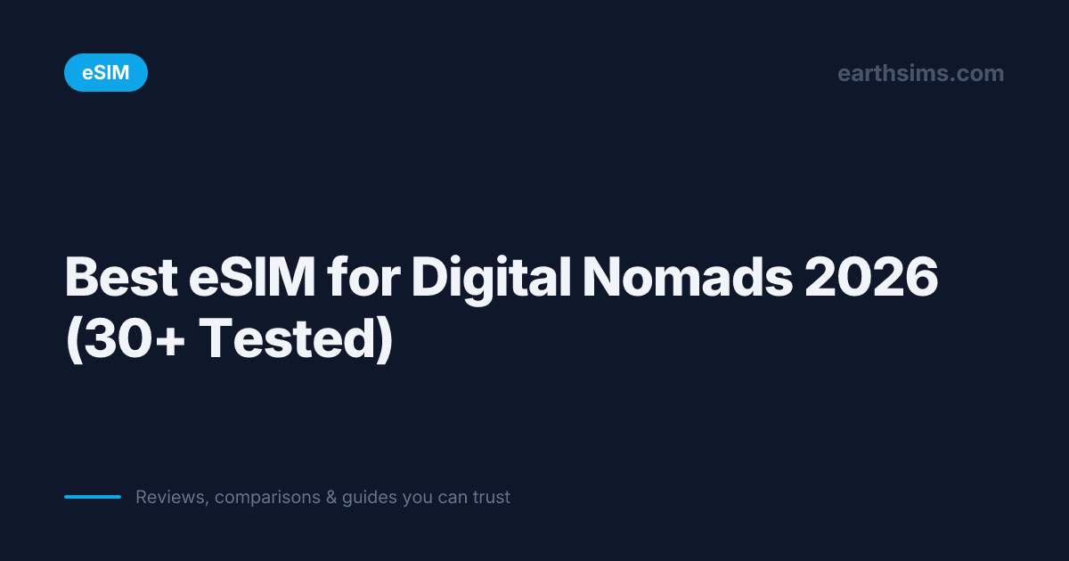 Best eSIM for Digital Nomads 2026 | Earth SIMs