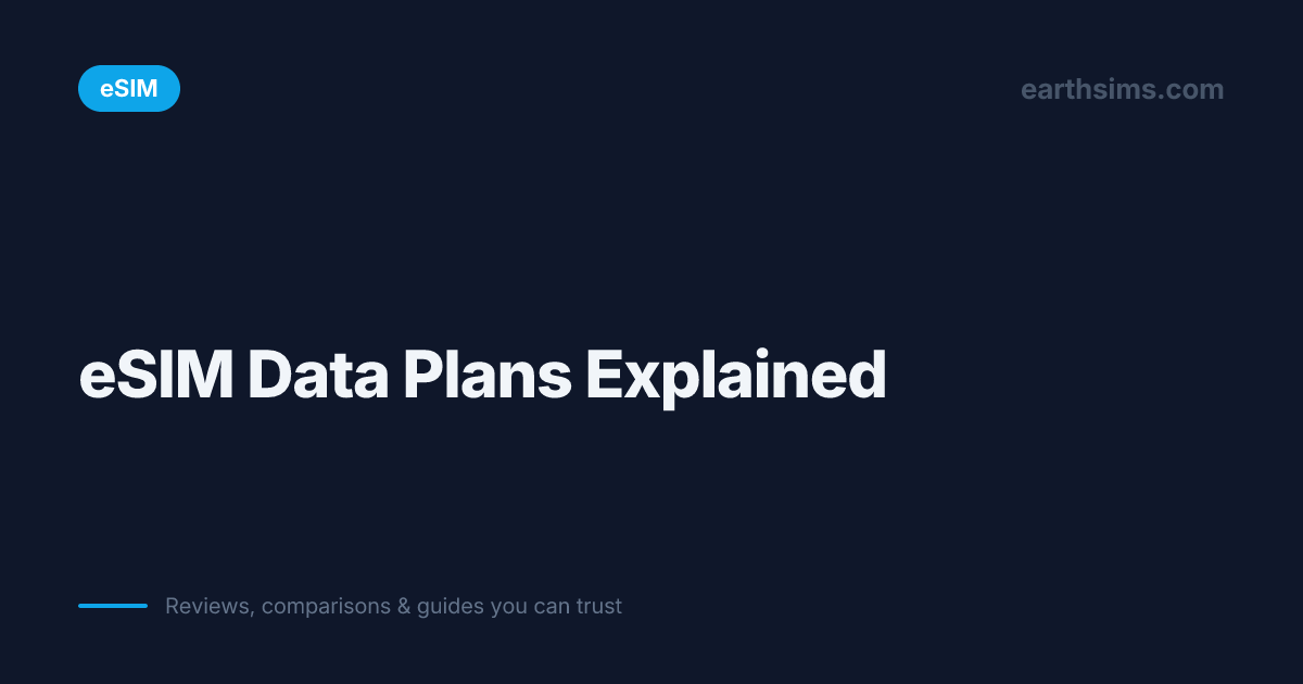 eSIM Data Plans Explained | Earth SIMs